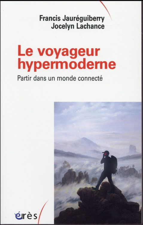 Produktbild: Le voyageur hypermoderne : partir dans un monde connect&eacute;