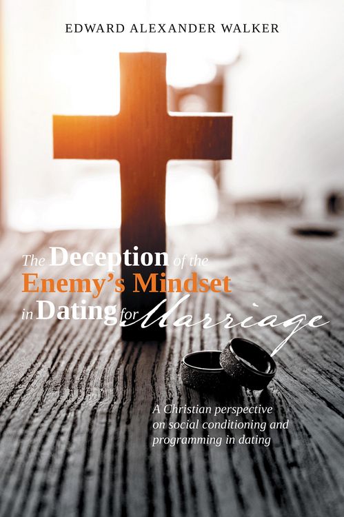 Produktbild: The Deception of the Enemy's Mindset in Dating for Marriage
