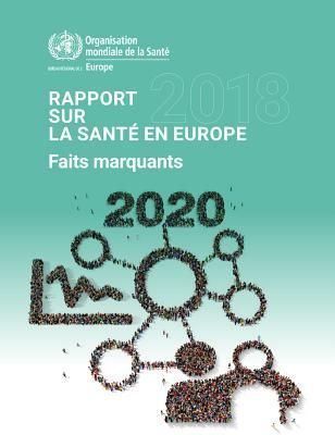 Produktbild: Rapport Sur La Sant&eacute; En Europe 2018 Faits Marquants