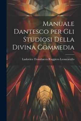 Produktbild: Manuale Dantesco per Gli Studiosi Della Divina Commedia