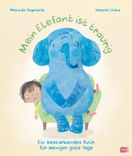 Produktbild: Mein Elefant ist traurig &ndash; Ein best&auml;rkendes Buch f&uuml;r weniger gute Tage