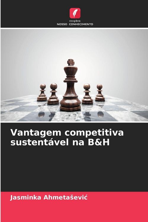 Produktbild: Vantagem competitiva sustent&aacute;vel na B&H