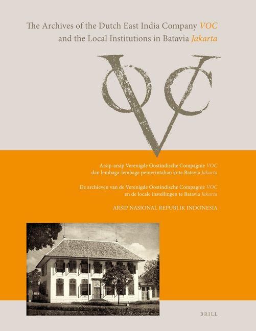 Produktbild: The Archives of the Dutch East India Company (Voc) and the Local Institutions in Batavia (Jakarta)