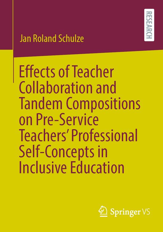 Produktbild: Effects of Teacher Collaboration and Tandem Compositions on Pre-Service Teachers&rsquo; Professional Self-Concepts in Inclusive Education