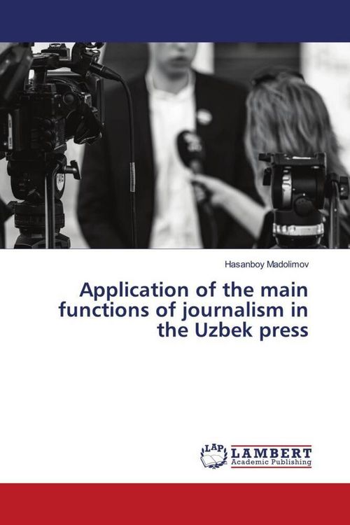 Produktbild: Application of the main functions of journalism in the Uzbek press