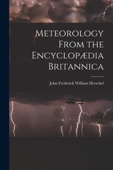 Produktbild: Meteorology From the Encyclop&aelig;dia Britannica
