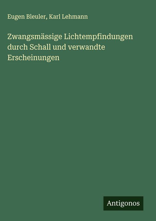 Produktbild: Zwangsm&auml;ssige Lichtempfindungen durch Schall und verwandte Erscheinungen