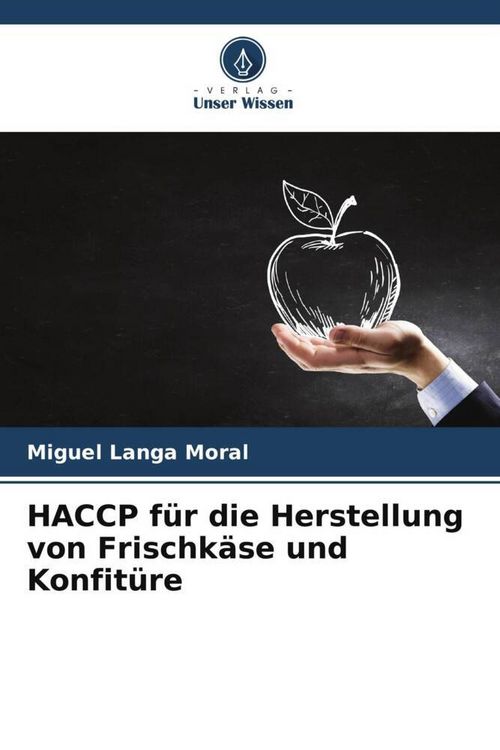 Produktbild: HACCP f&uuml;r die Herstellung von Frischk&auml;se und Konfit&uuml;re