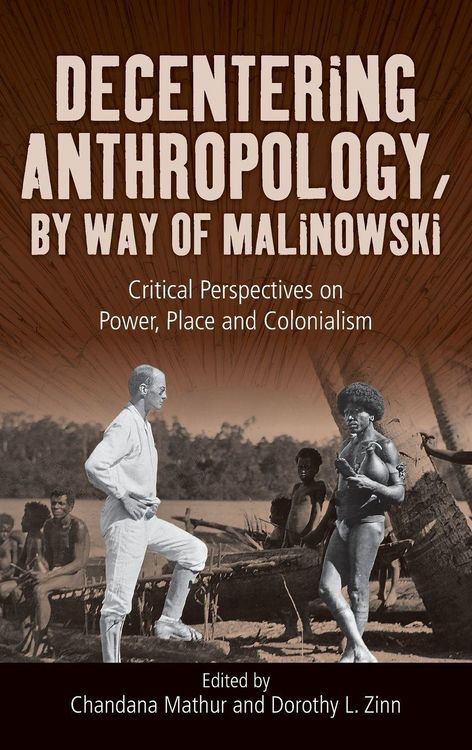 Produktbild: Decentering Anthropology by Way of Malinowski