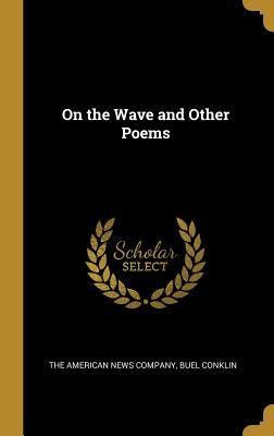Produktbild: On the Wave and Other Poems
