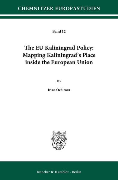 Produktbild: The EU Kaliningrad Policy: Mapping Kaliningrad's Place inside the European Union.