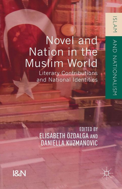 Produktbild: Novel and Nation in the Muslim World