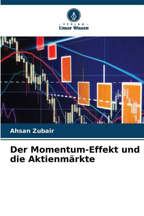 Produktbild: Der Momentum-Effekt und die Aktienm&auml;rkte