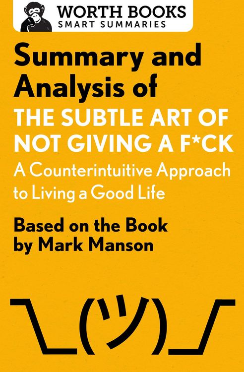 Produktbild: Summary and Analysis of The Subtle Art of Not Giving a F*ck: A Counterintuitive Approach to Living a Good Life