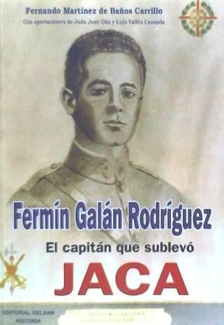 Produktbild: Ferm&iacute;n Gal&aacute;n, el capit&aacute;n que sublev&oacute; Jaca