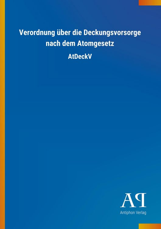Produktbild: Verordnung &uuml;ber die Deckungsvorsorge nach dem Atomgesetz