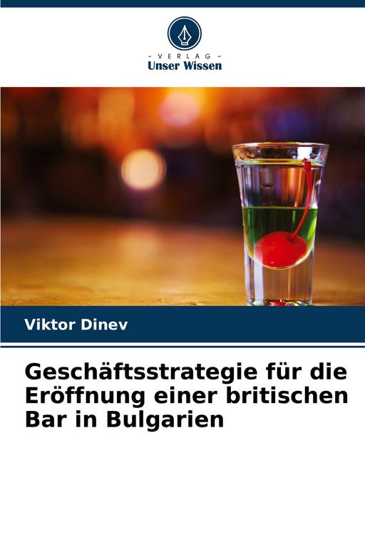 Produktbild: Gesch&auml;ftsstrategie f&uuml;r die Er&ouml;ffnung einer britischen Bar in Bulgarien