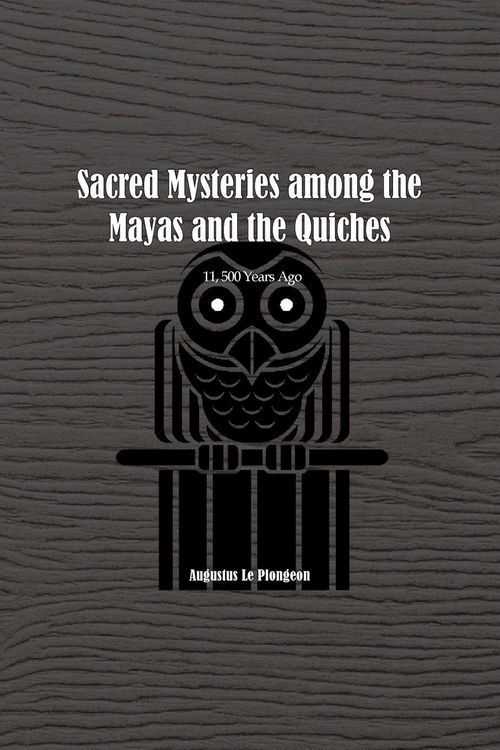 Produktbild: Sacred Mysteries among the Mayas and the Quiches - 11, 500 Years Ago