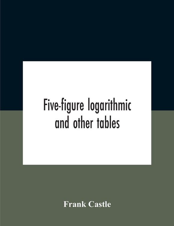 Produktbild: Five-Figure Logarithmic And Other Tables