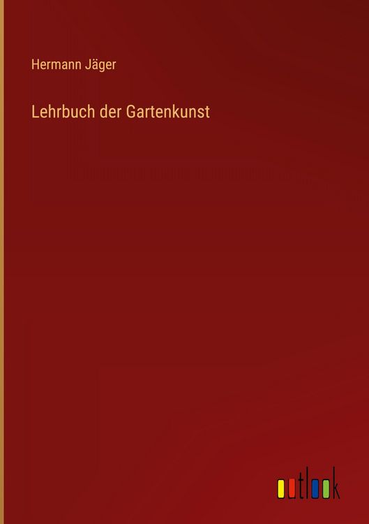 Produktbild: Lehrbuch der Gartenkunst
