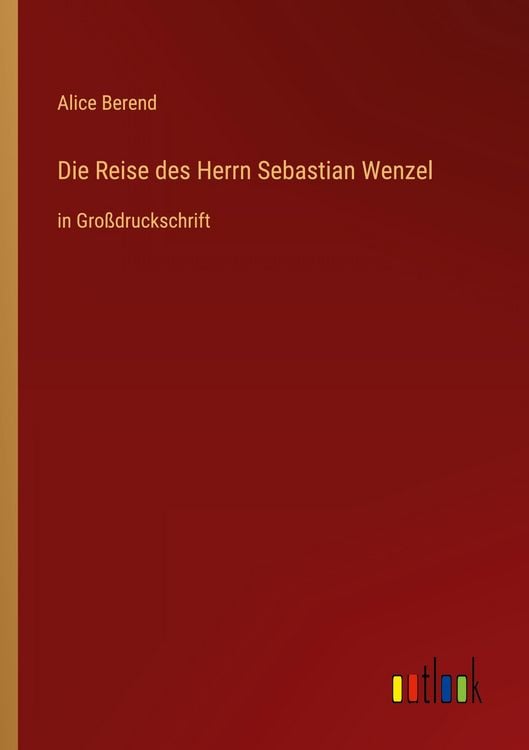 Produktbild: Die Reise des Herrn Sebastian Wenzel