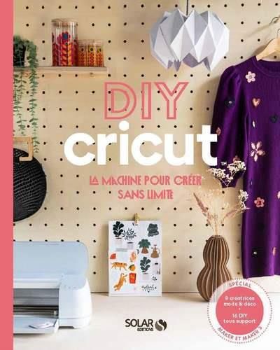 Produktbild: DIY cricut : la machine pour cr&eacute;er sans limite