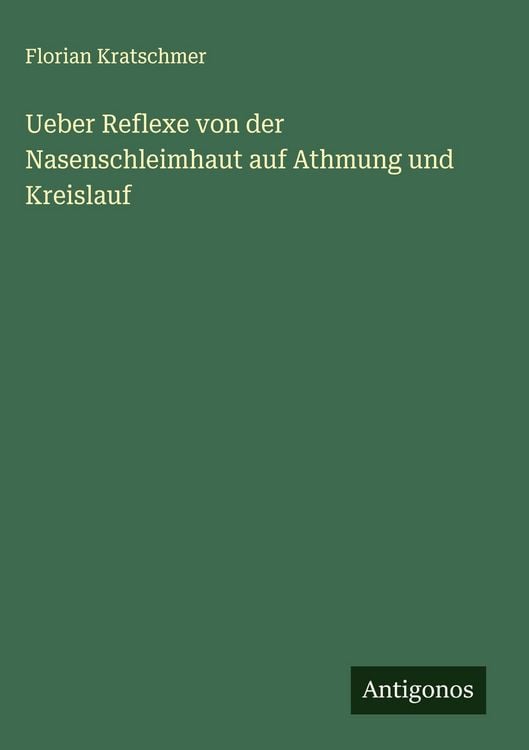Produktbild: Ueber Reflexe von der Nasenschleimhaut auf Athmung und Kreislauf