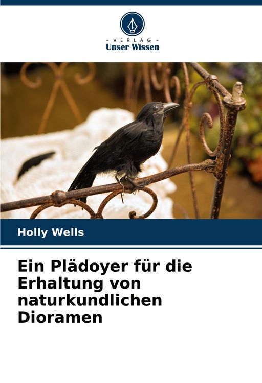 Produktbild: Ein Pl&auml;doyer f&uuml;r die Erhaltung von naturkundlichen Dioramen