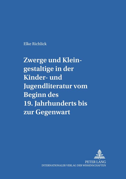 Produktbild: Zwerge und Kleingestaltige in der Kinder- und Jugendliteratur vom Beginn des 19. Jahrhunderts bis zur Gegenwart