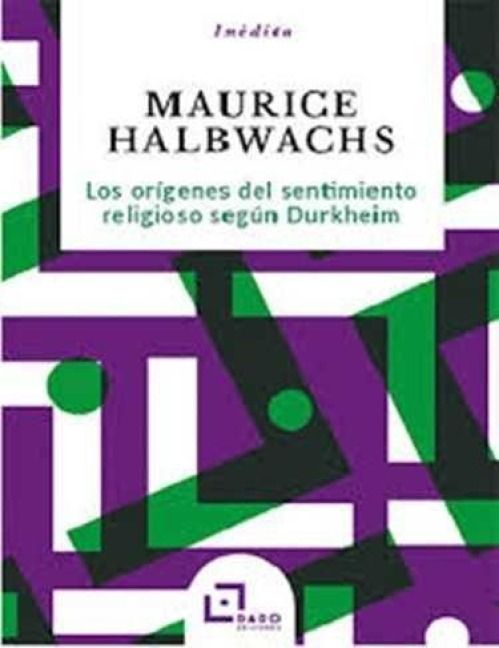 Produktbild: Los or&iacute;genes del sentimiento religioso seg&uacute;n Durkheim : introducci&oacute;n a la sociolog&iacute;a de la religi&oacute;n de &Eacute;mile Durkheim