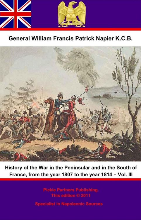 Produktbild: History Of The War In The Peninsular And In The South Of France, From The Year 1807 To The Year 1814 - Vol. III