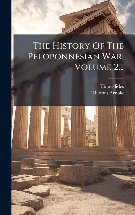 Produktbild: The History Of The Peloponnesian War, Volume 2...