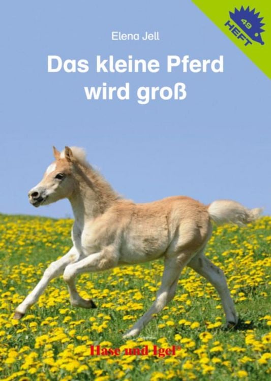 Produktbild: Das kleine Pferd wird gro&szlig; / Igelheft 49