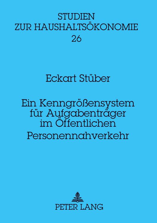 Produktbild: Ein Kenngr&ouml;&szlig;ensystem f&uuml;r Aufgabentr&auml;ger im &Ouml;ffentlichen Personennahverkehr
