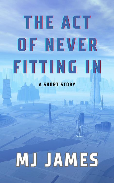 Produktbild: The Act of Never Fitting In: A Short Story