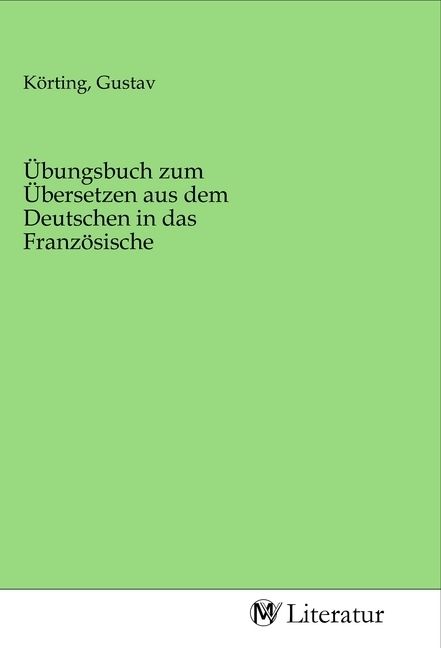 Produktbild: &Uuml;bungsbuch zum &Uuml;bersetzen aus dem Deutschen in das Franz&ouml;sische