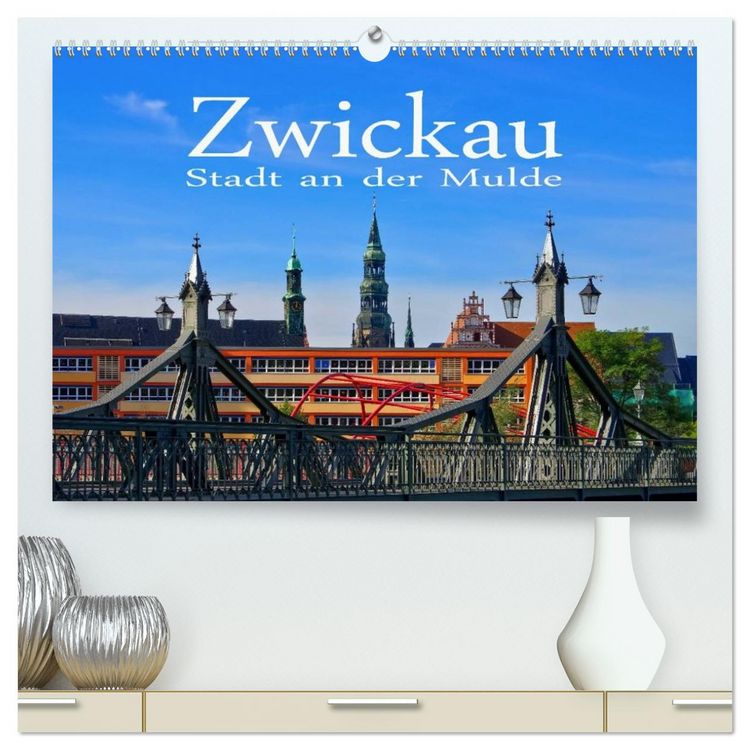 Produktbild: Zwickau - Stadt an der Mulde (hochwertiger Premium Wandkalender 2026 DIN A2 quer), Kunstdruck in Hochglanz