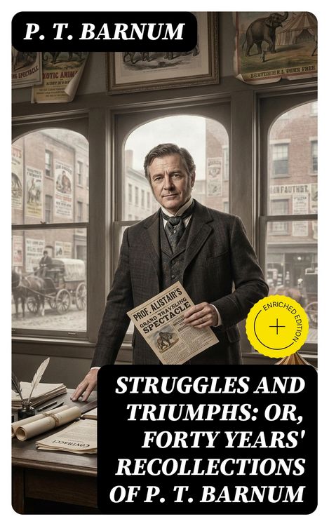 Produktbild: Struggles and Triumphs: or, Forty Years' Recollections of P. T. Barnum