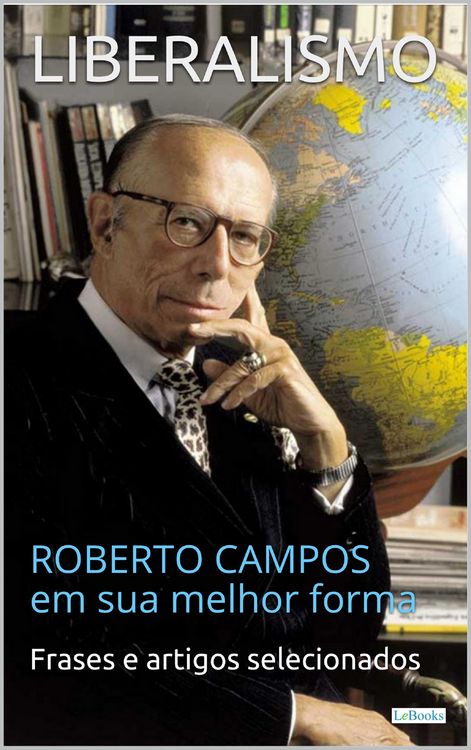 Produktbild: LIBERALISMO: Roberto Campos em sua melhor forma