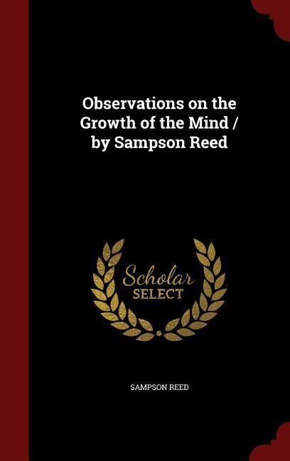 Produktbild: Observations on the Growth of the Mind / by Sampson Reed