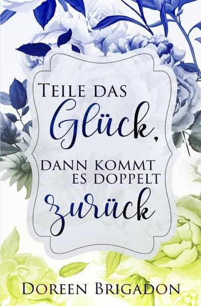 Produktbild: Teile das Gl&uuml;ck dann kommt es doppelt zur&uuml;ck