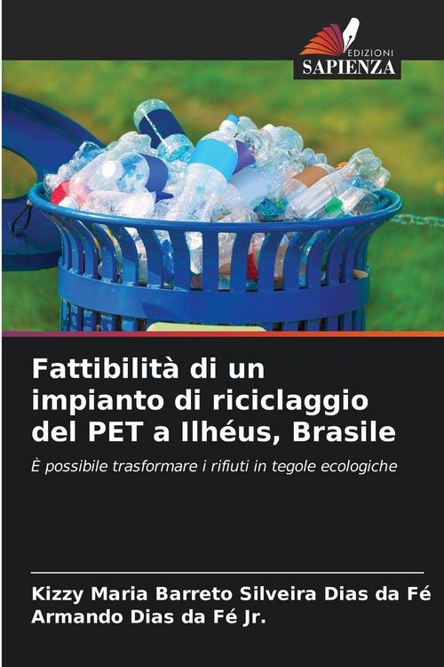 Produktbild: Fattibilit&agrave; di un impianto di riciclaggio del PET a Ilh&eacute;us, Brasile