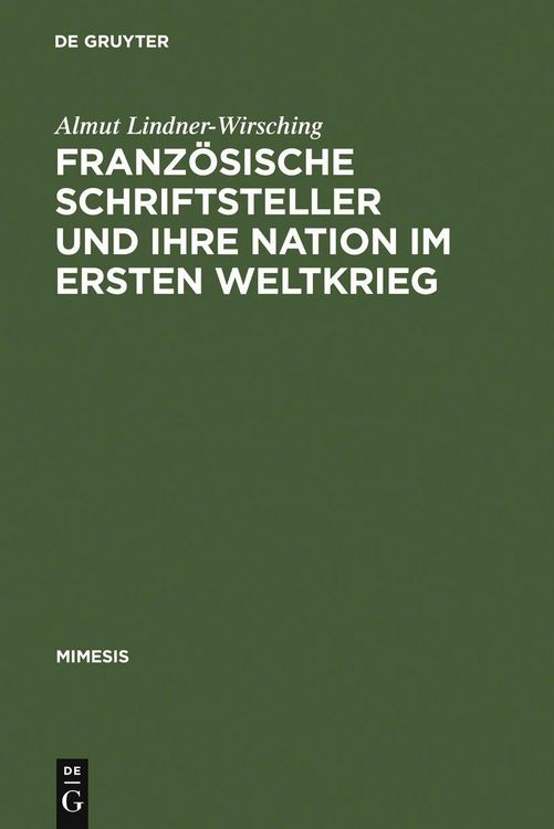 Produktbild: Franz&ouml;sische Schriftsteller und ihre Nation im Ersten Weltkrieg