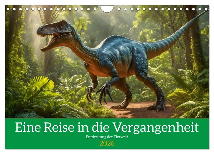 Produktbild: Eine Reise in die Vergangenheit - Entdeckung der Tierwelt (Wandkalender 2026 DIN A4 quer), CALVENDO Monatskalender
