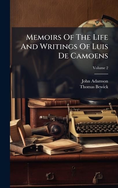 Produktbild: Memoirs Of The Life And Writings Of Luis De Camoens