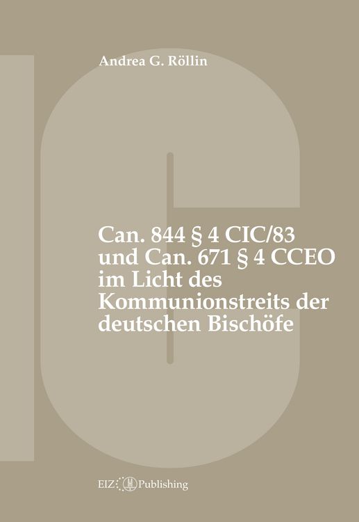 Produktbild: Can. 844 &sect; 4 CIC/83 und Can. 671 &sect; 4 CCEO im Licht des Kommunionstreits der deutschen Bisch&ouml;fe