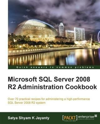 Produktbild: Microsoft SQL Server 2008 R2 Administration Cookbook