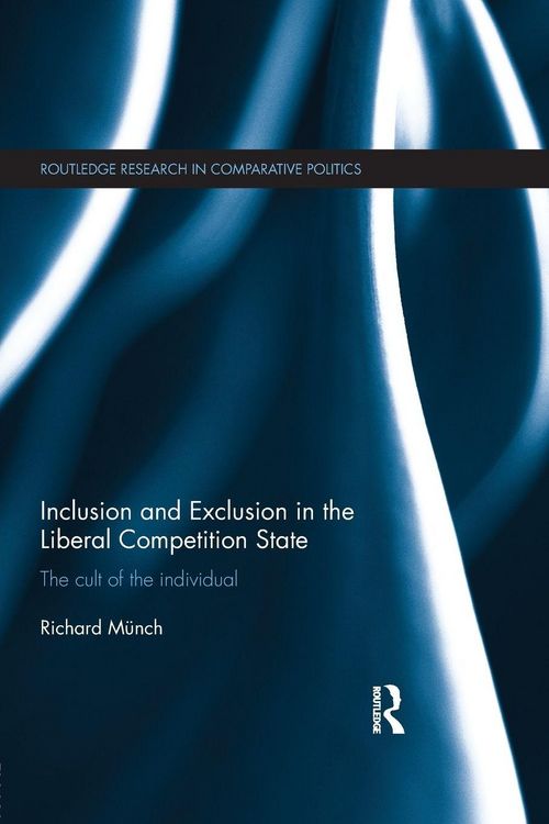 Produktbild: Inclusion and Exclusion in the Liberal Competition State