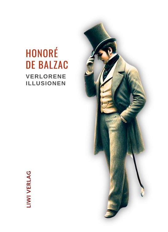 Produktbild: Honor&eacute; de Balzac: Verlorene Illusionen. Ungek&uuml;rzte Ausgabe