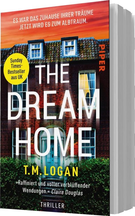 Produktbild: The Dream Home &ndash; Es war das Zuhause ihrer Tr&auml;ume. Jetzt wird es zum Albtraum.